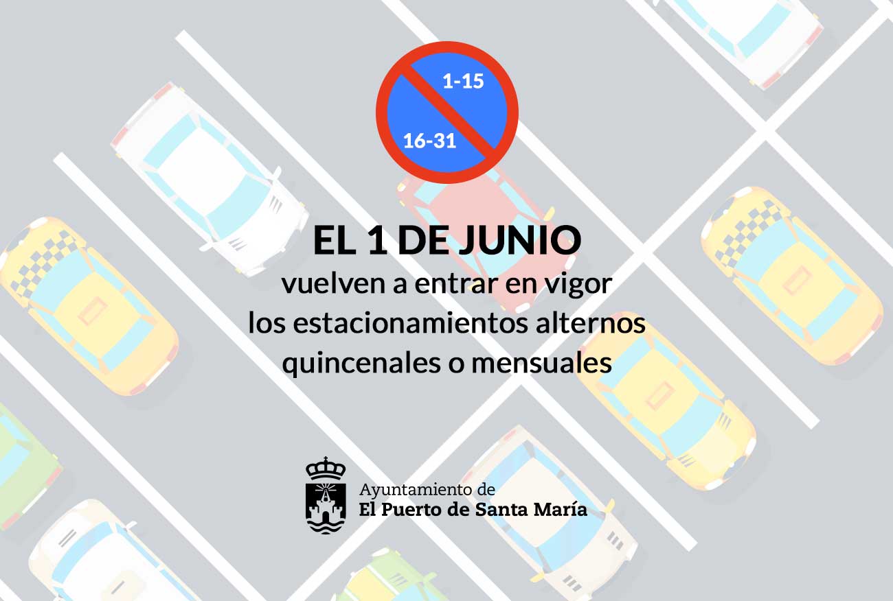 Los estacionamientos alternos quincenales o mensuales vuelven a entrar en vigor en El Puerto a partir del 1 de junio