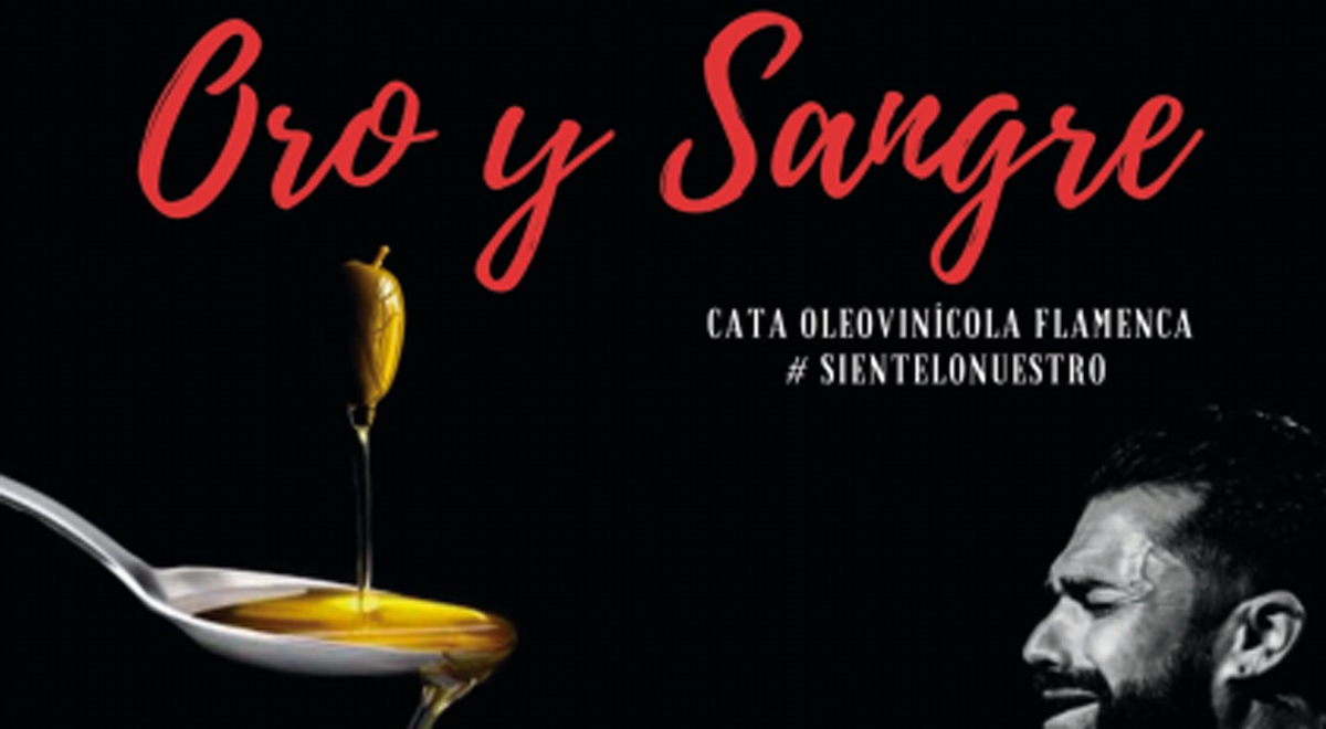 Cata oleovinícola y flamenca. Oro y Sangre