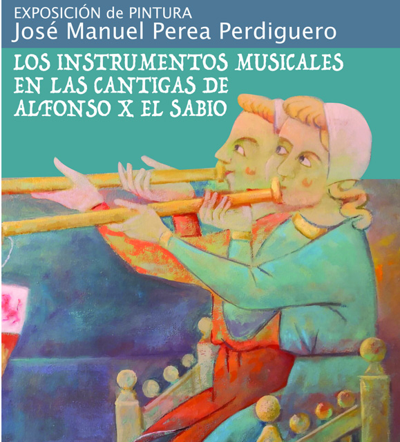 Exposición de pintura. Los instrumentos musicales en las Cantigas de Alfonso X El Sabio