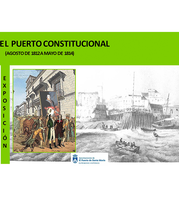 Exposición · El Puerto Constitucional (Agosto 1812 a Mayo 1814)