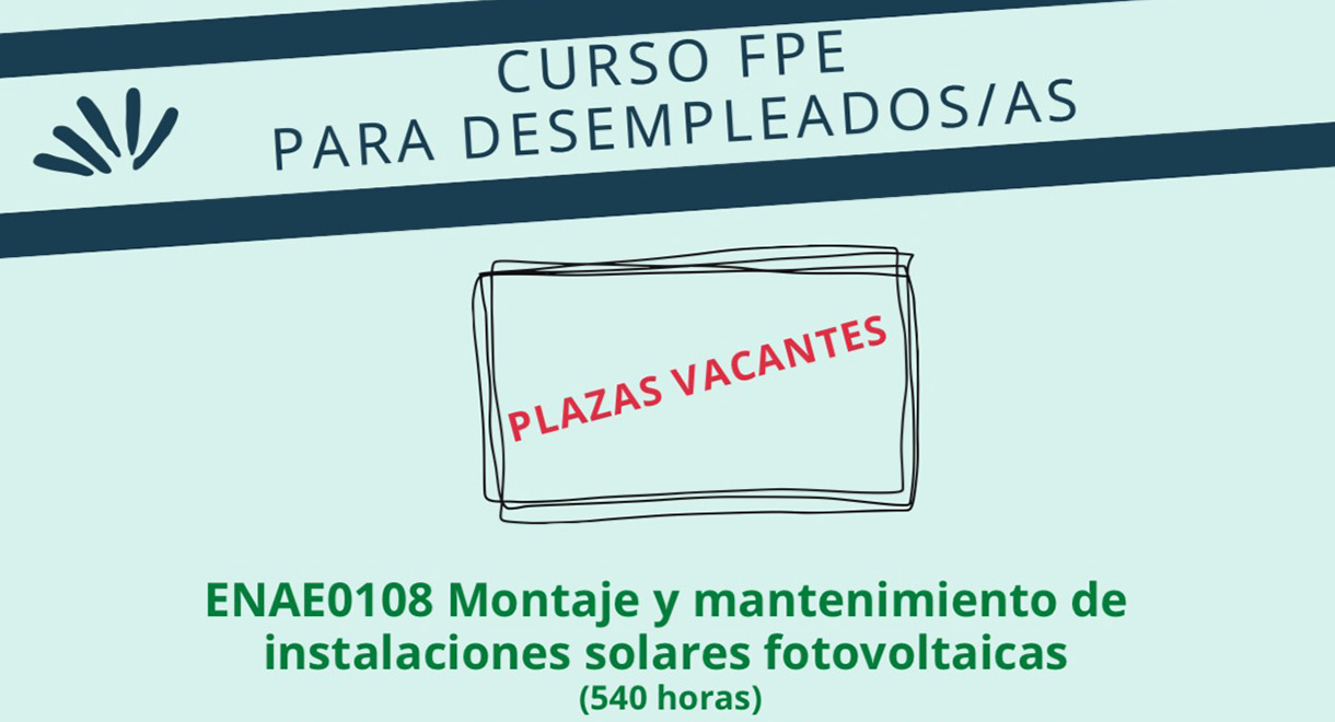Abiertas las inscripciones para el curso gratuito en Montaje y Mantenimiento de Instalaciones Solares Fotovoltaicas con prácticas incluidas Abiertas las inscripciones para el curso gratuito en Montaje y Mantenimiento de Instalaciones Solares Fotovoltaicas con prácticas incluidas