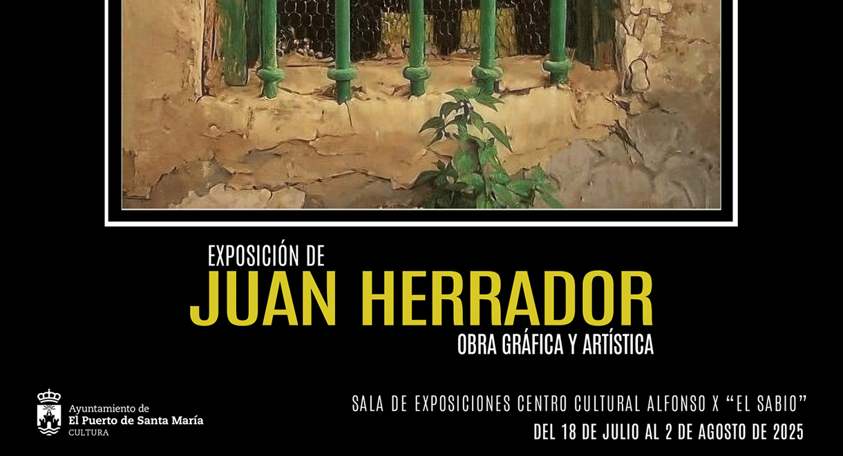 El Puerto de Santa María acoge la exposición de Juan Herrador en el Centro Cultural Alfonso X 'El Sabio' del 17 de julio al 2 de agosto