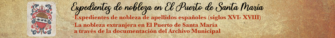 Expedientes de nobleza en El Puerto de Santa María