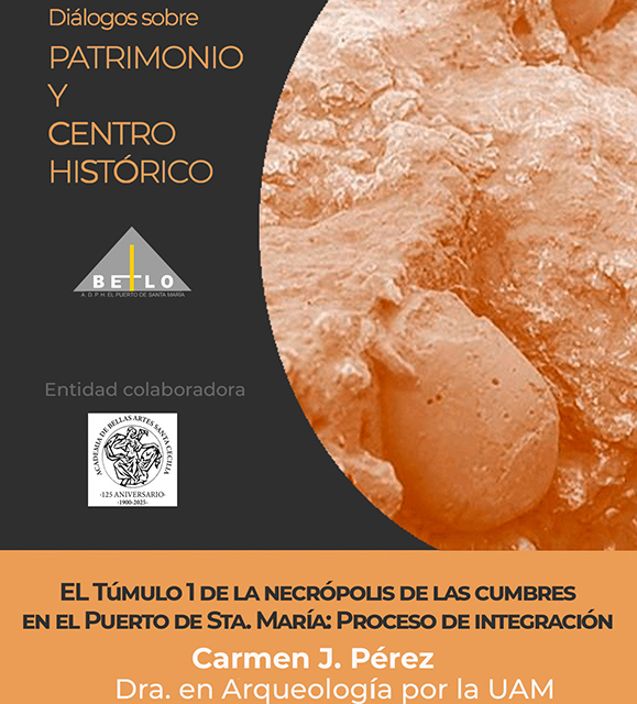 Charla. El Túmulo 1 de la necrópolis de las cumbres en el Puerto: proceso de integración