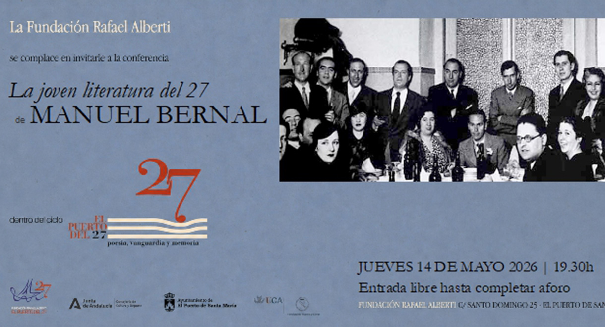 La Fundación Rafael Alberti organiza una nueva conferencia del ciclo 'El Puerto del 27'