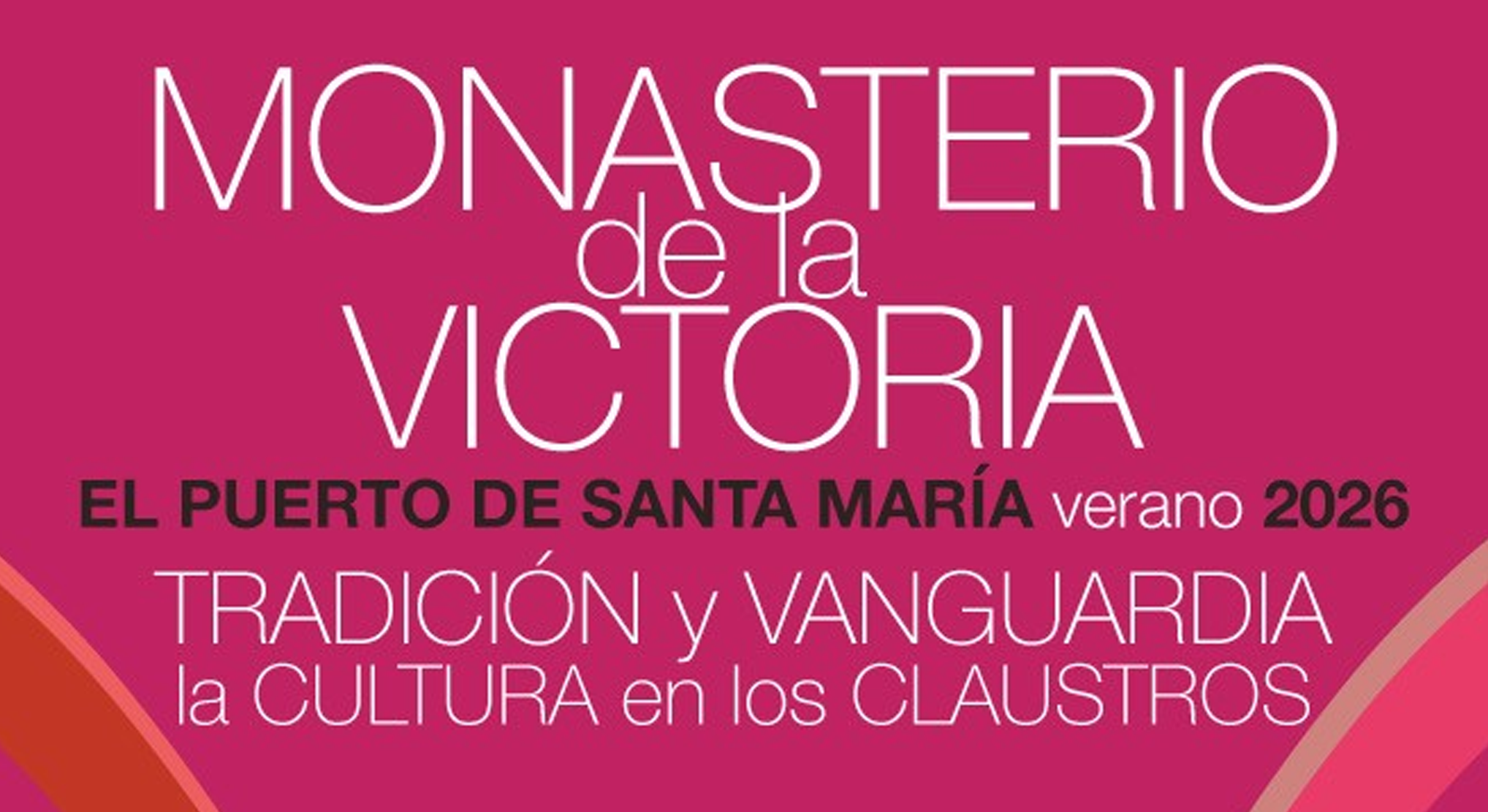 El Puerto consolida su liderazgo cultural en los veranos de la provincia con el Monasterio de La Victoria como epicentro de Tradición y Vanguardia