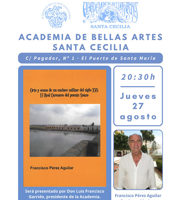 Presentación de libro. Orto y Ocaso de un enclave militar del siglo XVI, el Real Carenero del puente Suazo
