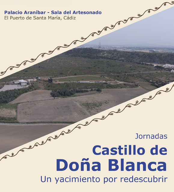 Jornadas · Castillo de Doña Blanca: un yacimiento por redescubrir