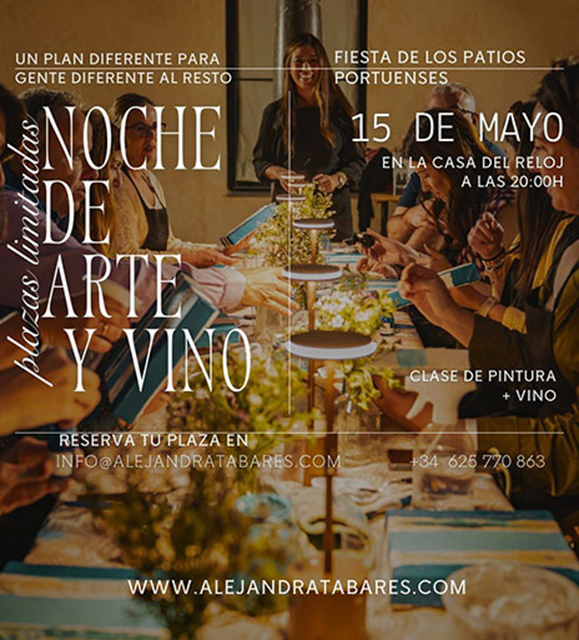 Fiesta de los Patios. Noche de Arte & Vino en La Casa del Reloj