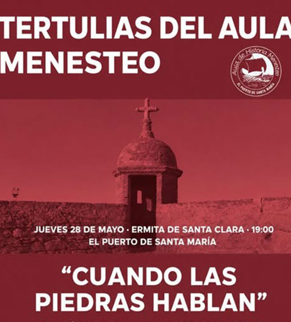 Tertulias del Aula Menesteo. Cuando las piedras hablan