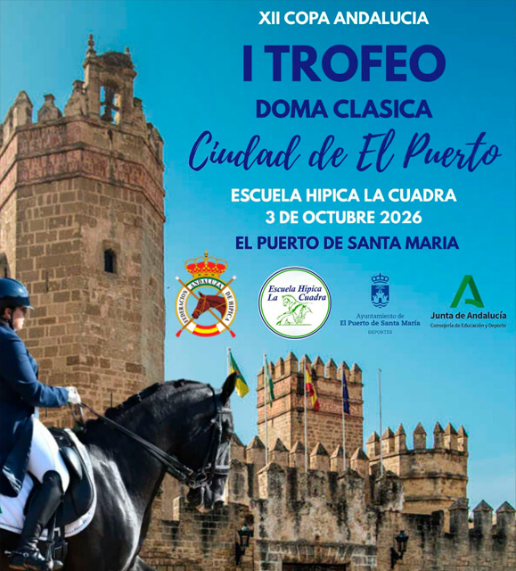 I Trofeo de Doma Clásica «Ciudad de El Puerto»